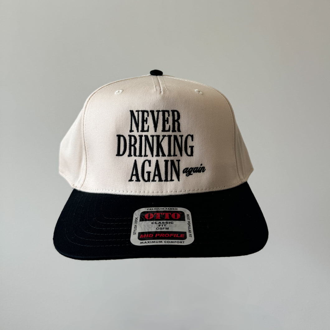 Never Drinking Again Hat